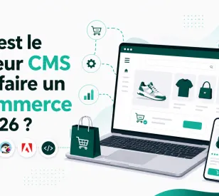 Quel est le meilleur CMS pour faire un e-commerce en 2026?