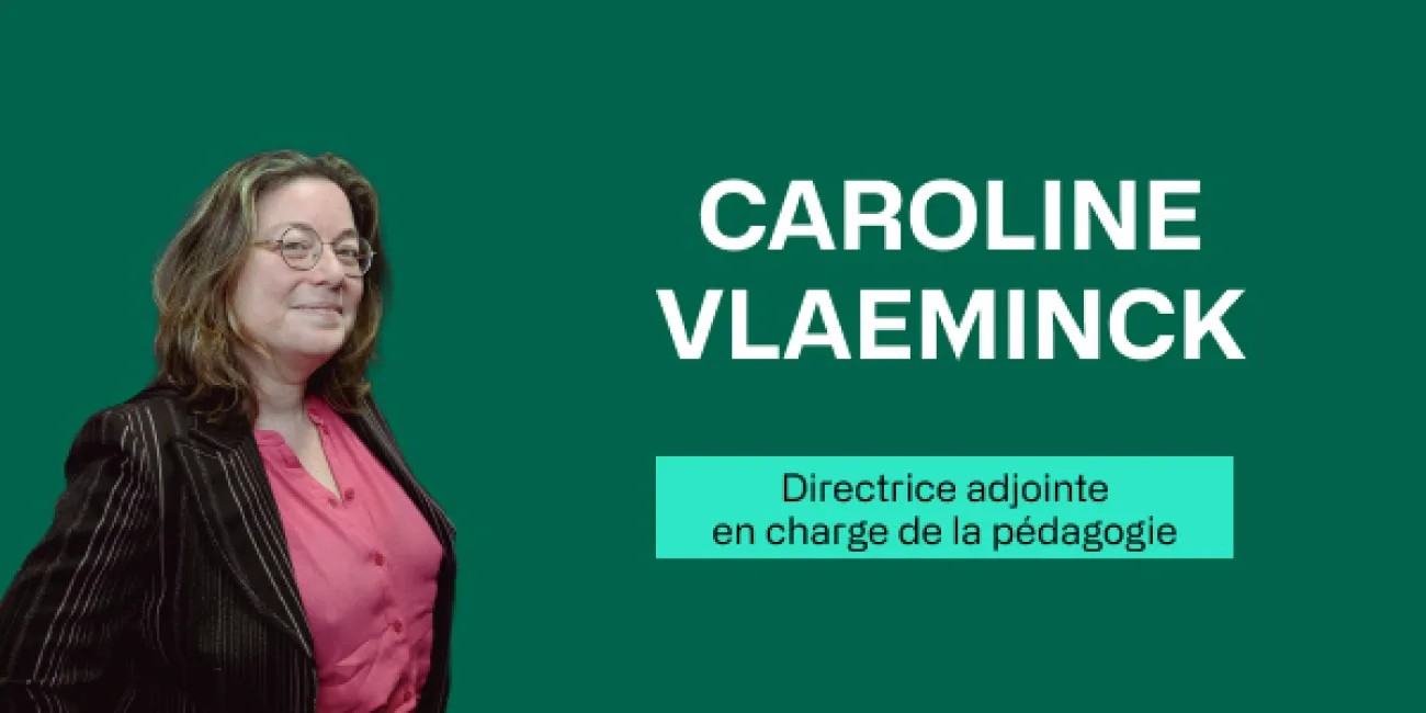 Caroline VLAEMINCK - Directrice adjointe en charge de la pédagogie